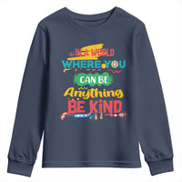 Pink Shirt Day Youth Sweatshirt In A World Where You Can Be Anything Be Kind Choose Kindness