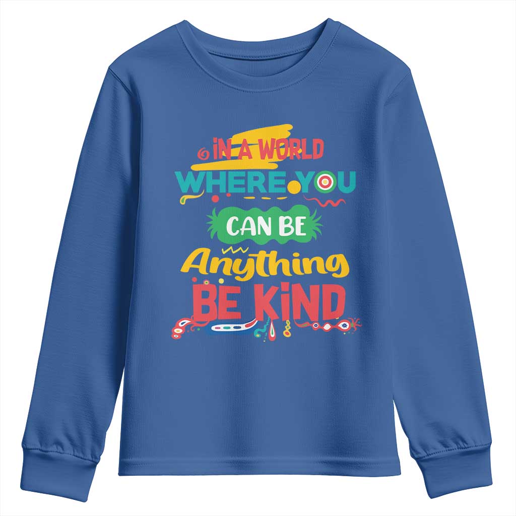 Pink Shirt Day Youth Sweatshirt In A World Where You Can Be Anything Be Kind Choose Kindness