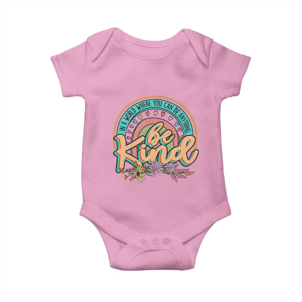 Pink Shirt Day Baby Onesie In A World Where You Can Be Anything Be Kind Rainbow Choose Kindness