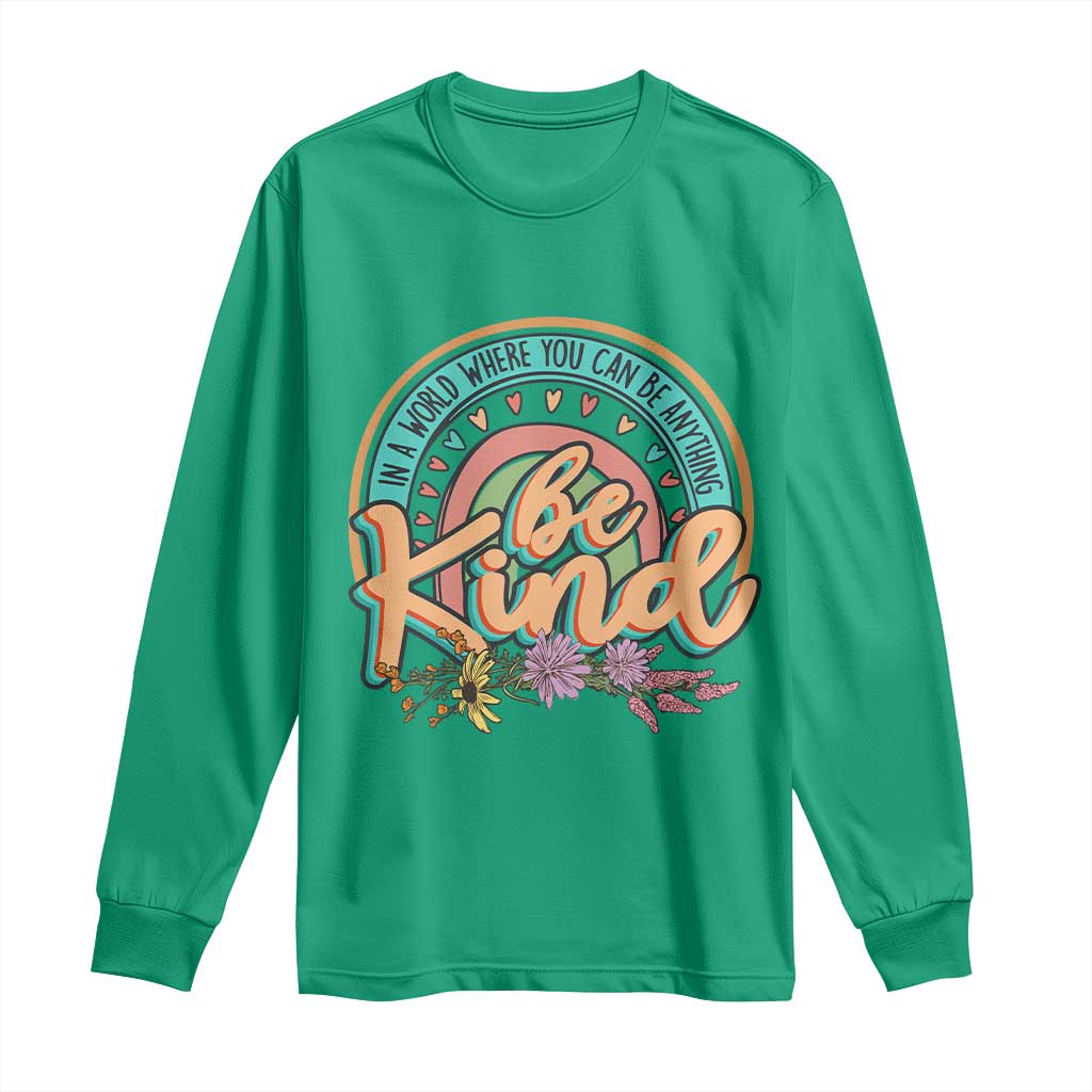 Pink Shirt Day Long Sleeve Shirt In A World Where You Can Be Anything Be Kind Rainbow Choose Kindness