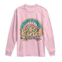 Pink Shirt Day Long Sleeve Shirt In A World Where You Can Be Anything Be Kind Rainbow Choose Kindness