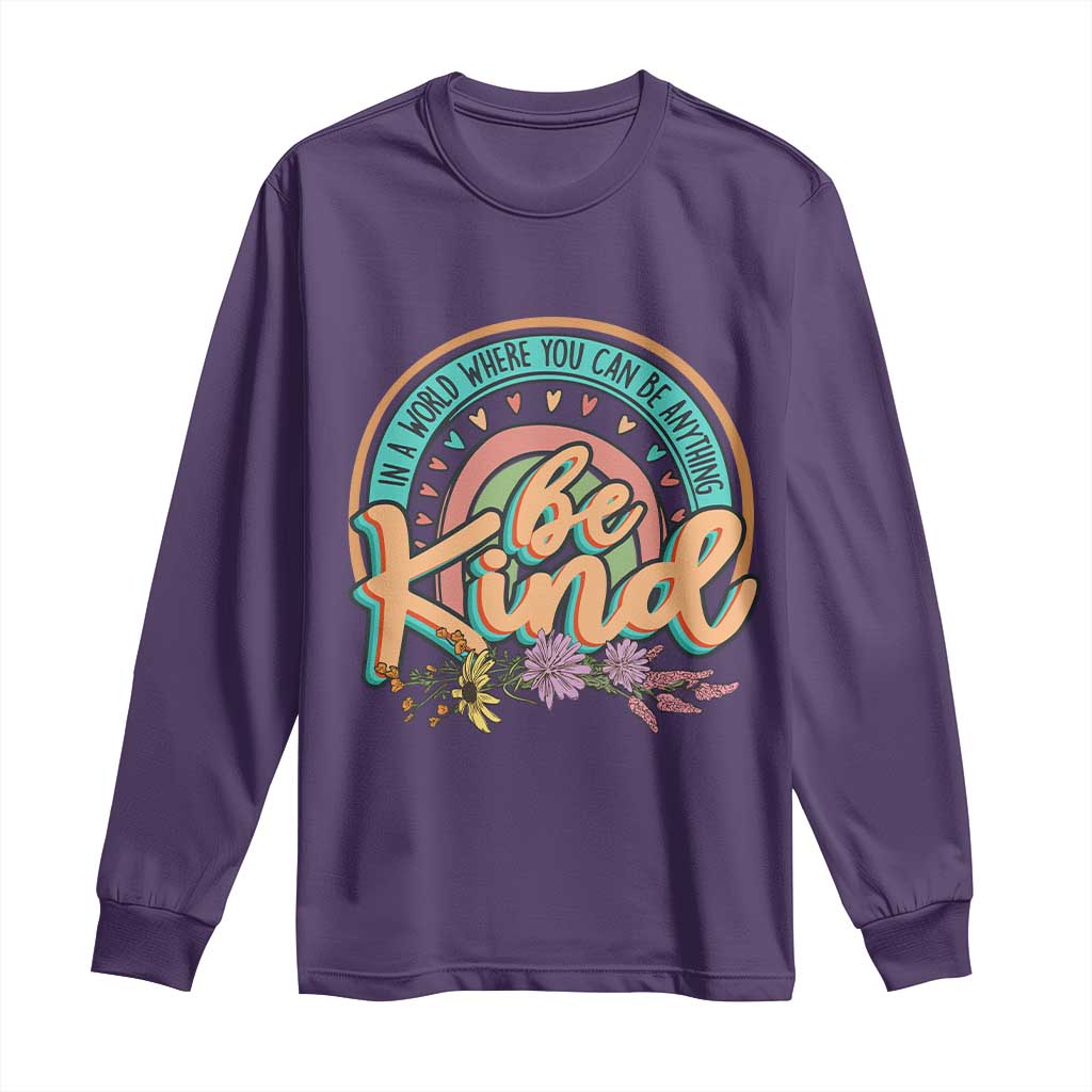 Pink Shirt Day Long Sleeve Shirt In A World Where You Can Be Anything Be Kind Rainbow Choose Kindness
