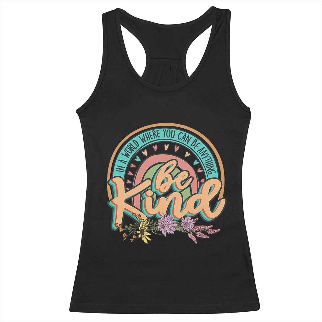 Pink Shirt Day Racerback Tank Top In A World Where You Can Be Anything Be Kind Rainbow Choose Kindness