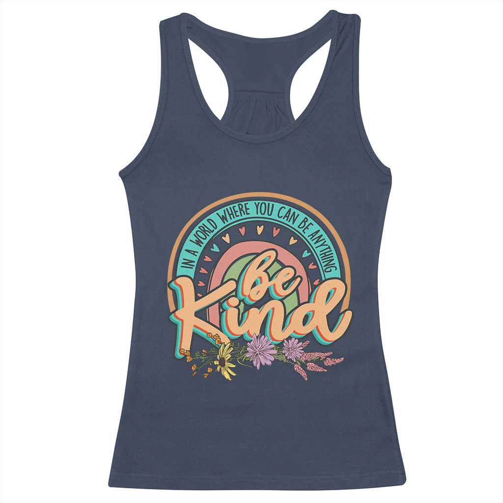 Pink Shirt Day Racerback Tank Top In A World Where You Can Be Anything Be Kind Rainbow Choose Kindness