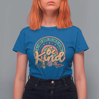 Pink Shirt Day T Shirt For Women In A World Where You Can Be Anything Be Kind Rainbow Choose Kindness