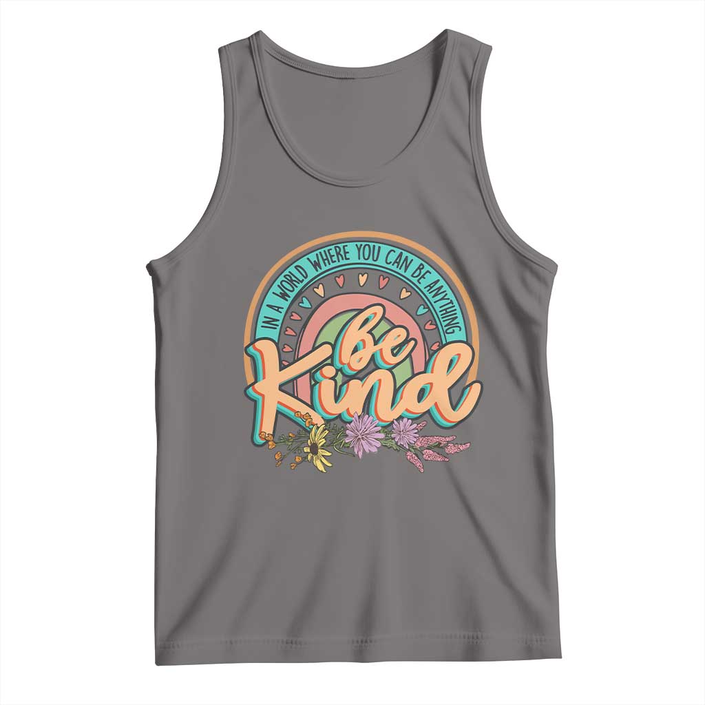 Pink Shirt Day Tank Top In A World Where You Can Be Anything Be Kind Rainbow Choose Kindness
