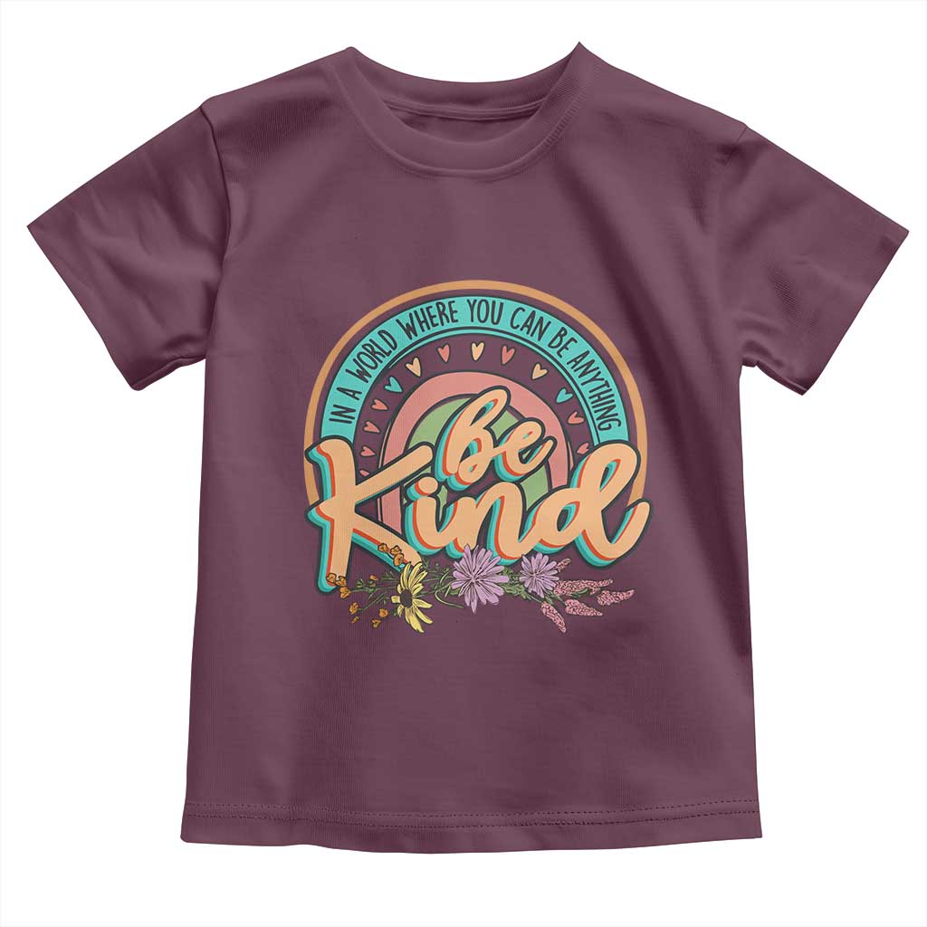 Pink Shirt Day Toddler T Shirt In A World Where You Can Be Anything Be Kind Rainbow Choose Kindness