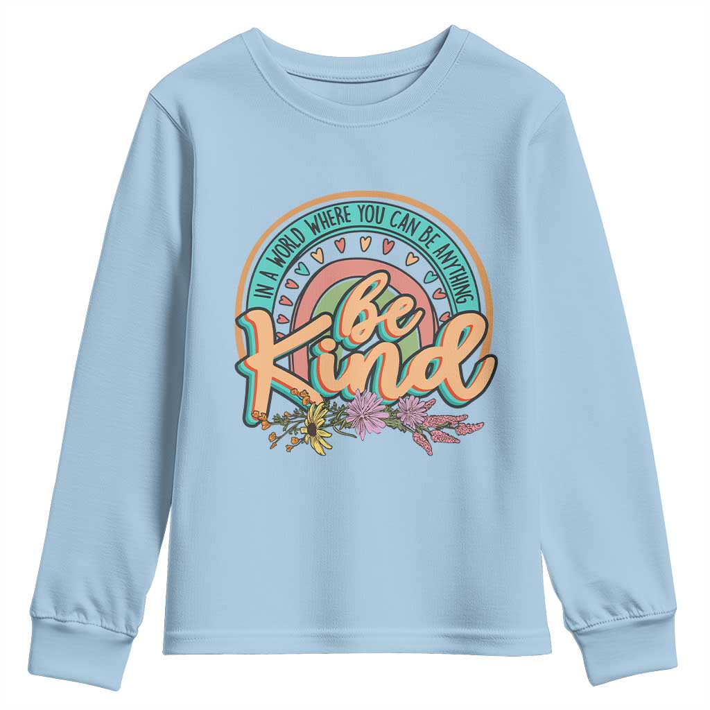 Pink Shirt Day Youth Sweatshirt In A World Where You Can Be Anything Be Kind Rainbow Choose Kindness