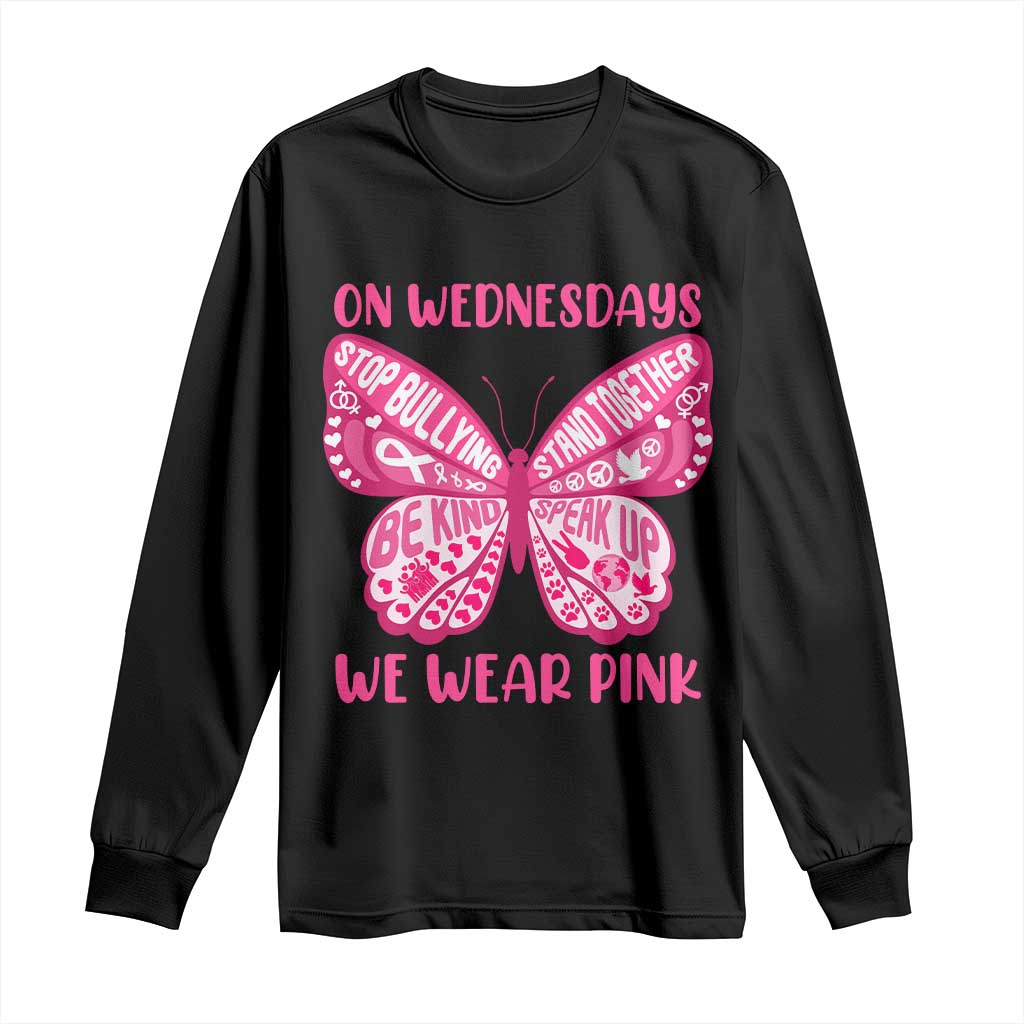 Pink Shirt Day Long Sleeve Shirt On Wednesdays We Wear Pink Anti Bullying Butterfly