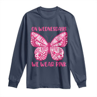 Pink Shirt Day Long Sleeve Shirt On Wednesdays We Wear Pink Anti Bullying Butterfly