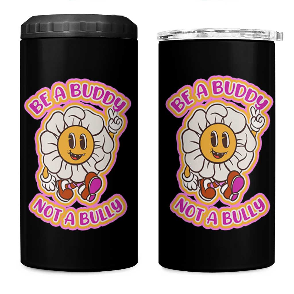Pink Shirt Day 4 in 1 Can Cooler Tumbler Be A Buddy Not A Bully Anti Bullying Funny Wordplay