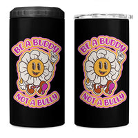 Pink Shirt Day 4 in 1 Can Cooler Tumbler Be A Buddy Not A Bully Anti Bullying Funny Wordplay