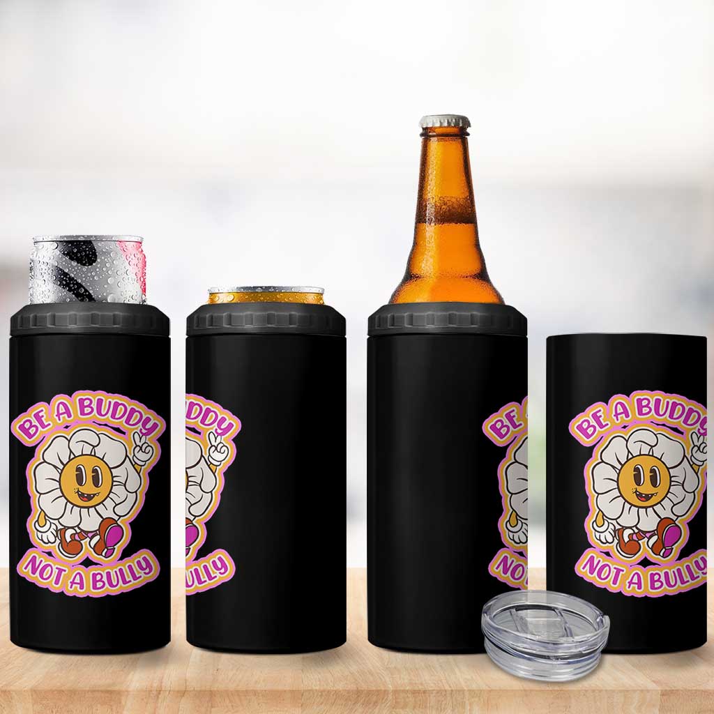 Pink Shirt Day 4 in 1 Can Cooler Tumbler Be A Buddy Not A Bully Anti Bullying Funny Wordplay