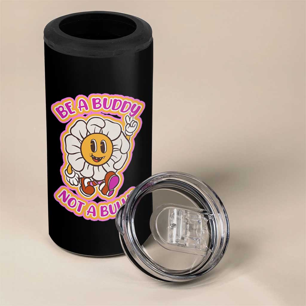Pink Shirt Day 4 in 1 Can Cooler Tumbler Be A Buddy Not A Bully Anti Bullying Funny Wordplay