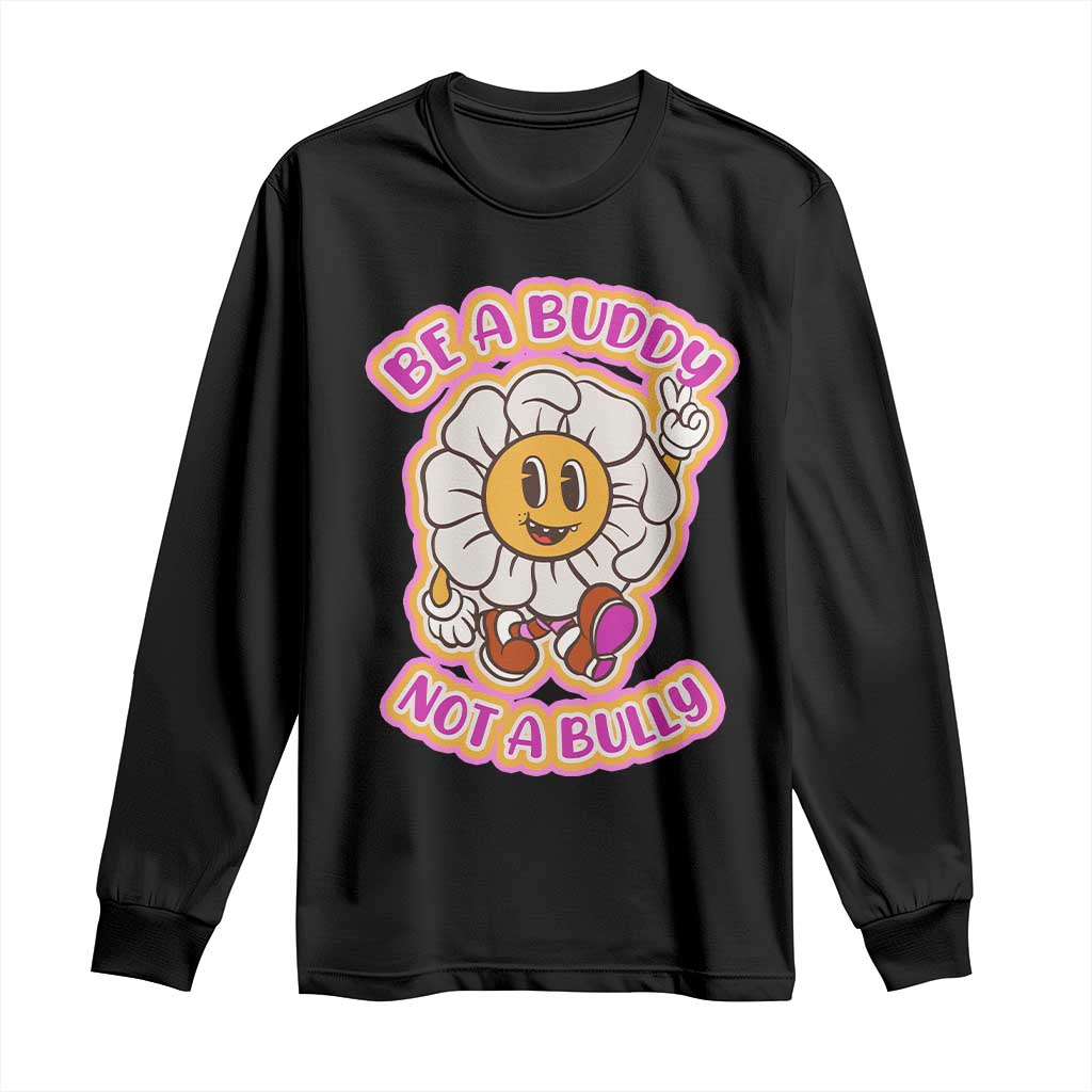Pink Shirt Day Long Sleeve Shirt Be A Buddy Not A Bully Anti Bullying Funny Wordplay