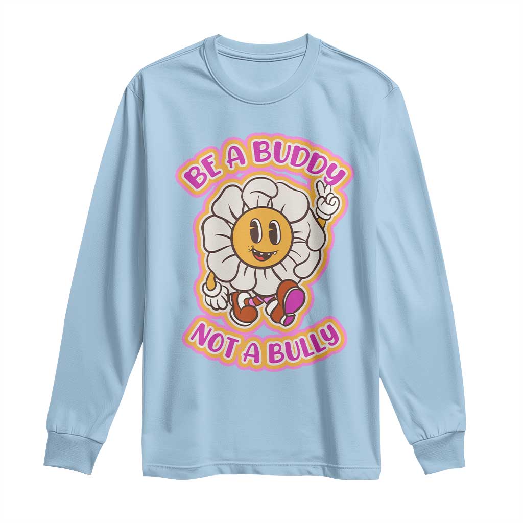 Pink Shirt Day Long Sleeve Shirt Be A Buddy Not A Bully Anti Bullying Funny Wordplay
