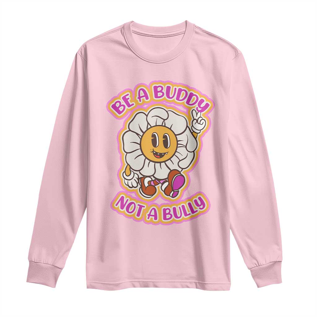 Pink Shirt Day Long Sleeve Shirt Be A Buddy Not A Bully Anti Bullying Funny Wordplay