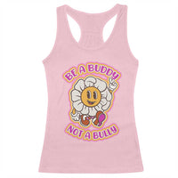 Pink Shirt Day Racerback Tank Top Be A Buddy Not A Bully Anti Bullying Funny Wordplay