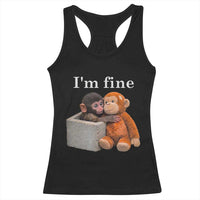 I’m Fine Viral Punch Monkey Meme Racerback Tank Top Cute Baby Monkey Hugging Plush Emotional Humor Gift