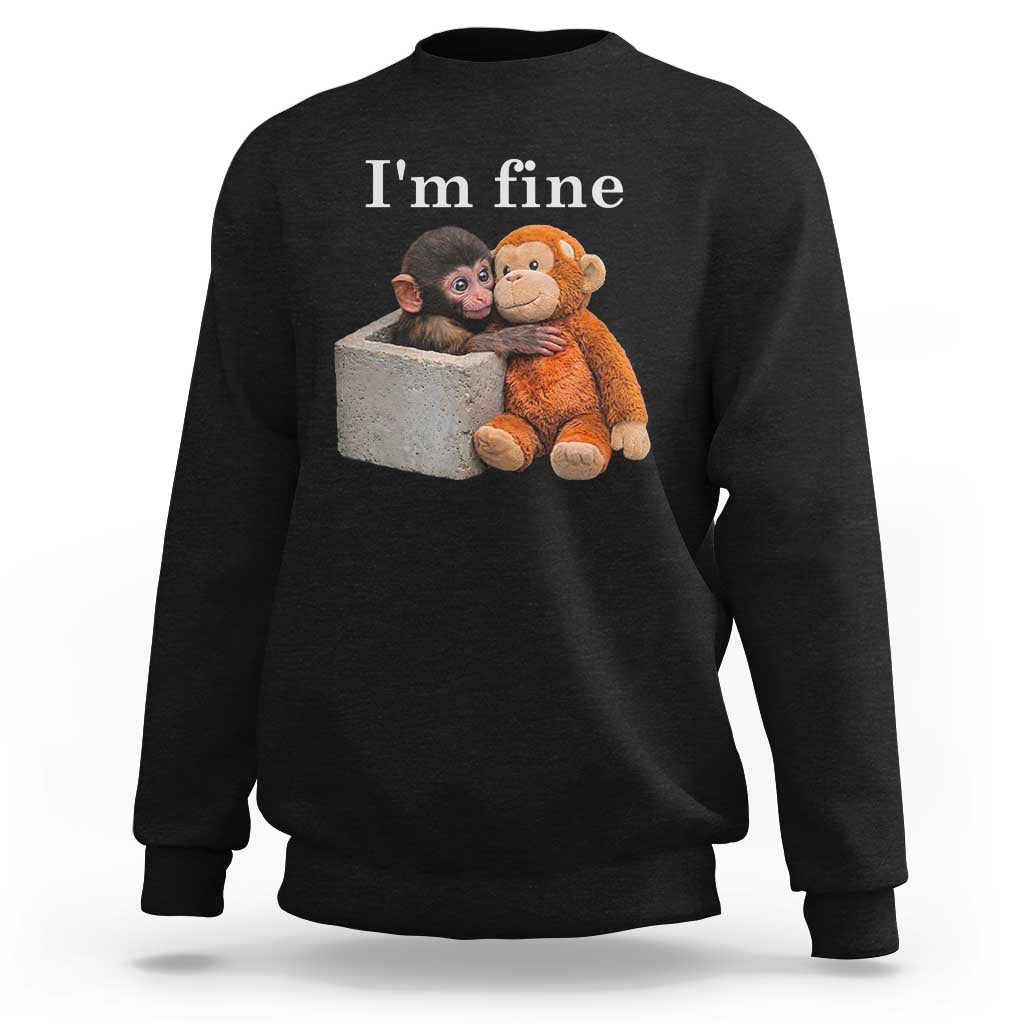 I’m Fine Viral Punch Monkey Meme Sweatshirt Cute Baby Monkey Hugging Plush Emotional Humor Gift