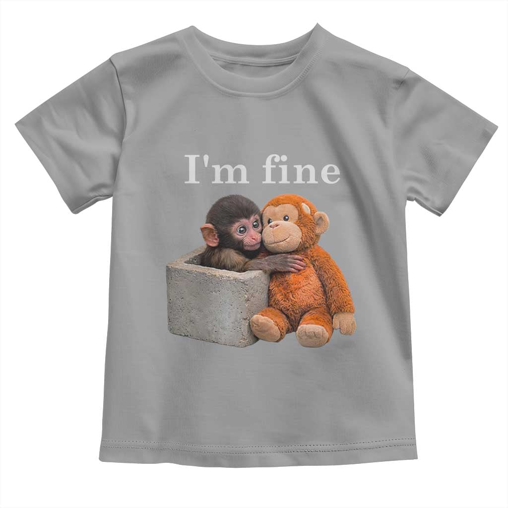 I’m Fine Viral Punch Monkey Meme Toddler T Shirt Cute Baby Monkey Hugging Plush Emotional Humor Gift
