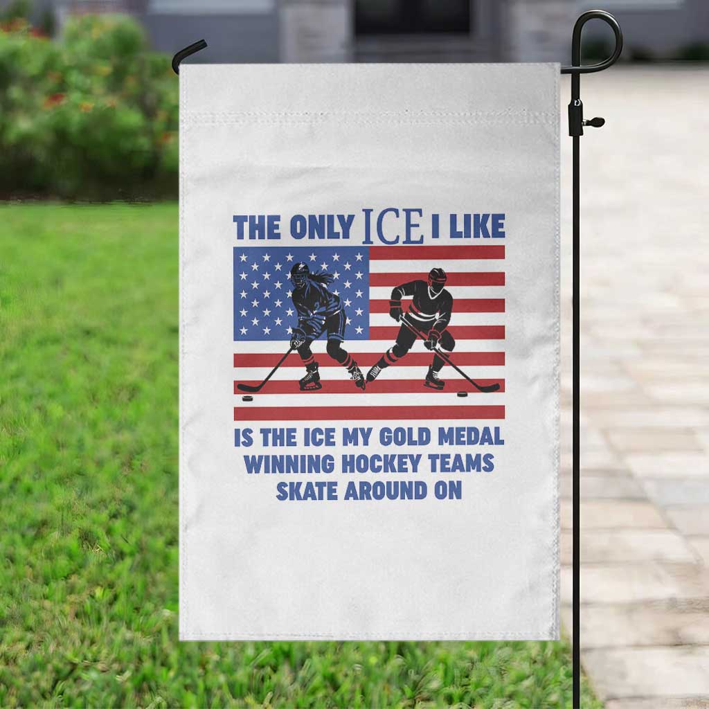 USA Gold Medal Hockey Patriotic American Flag Garden Flag The Only Ice I Like Champions