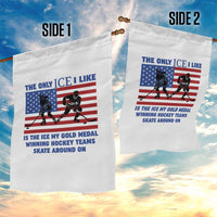 USA Gold Medal Hockey Patriotic American Flag Garden Flag The Only Ice I Like Champions