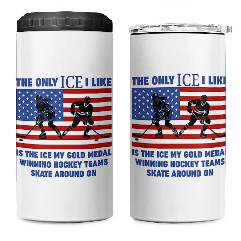 USA Gold Medal Hockey Patriotic American Flag 4 in 1 Can Cooler Tumbler The Only Ice I Like Champions