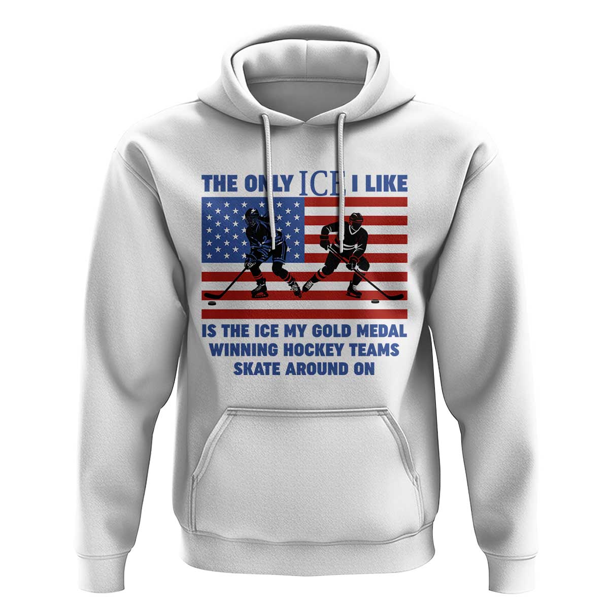 USA Gold Medal Hockey Patriotic American Flag Hoodie The Only Ice I Like Champions