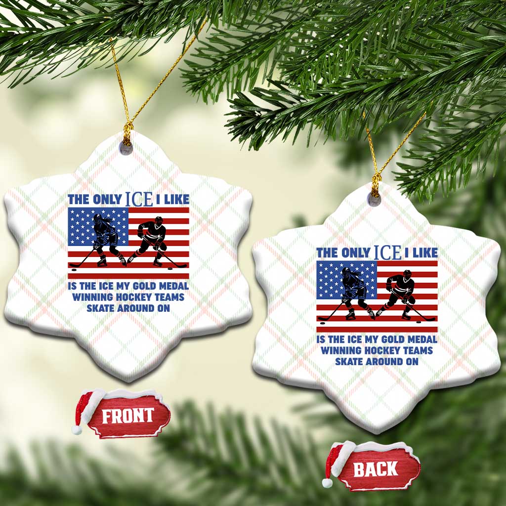 USA Gold Medal Hockey Patriotic American Flag Ceramic Ornament The Only Ice I Like Champions