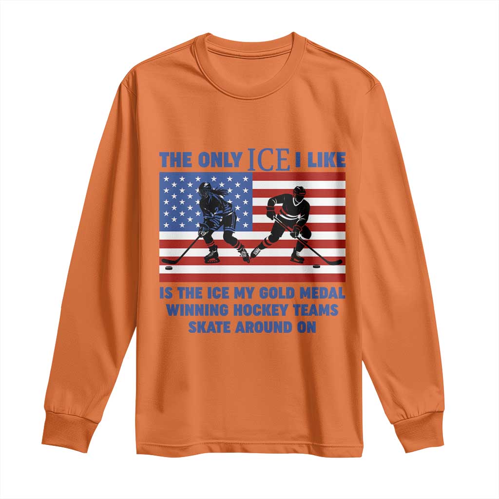 USA Gold Medal Hockey Patriotic American Flag Long Sleeve Shirt The Only Ice I Like Champions