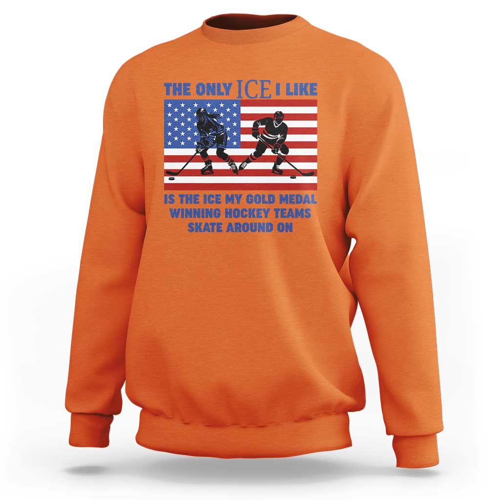USA Gold Medal Hockey Patriotic American Flag Sweatshirt The Only Ice I Like Champions