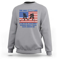 USA Gold Medal Hockey Patriotic American Flag Sweatshirt The Only Ice I Like Champions