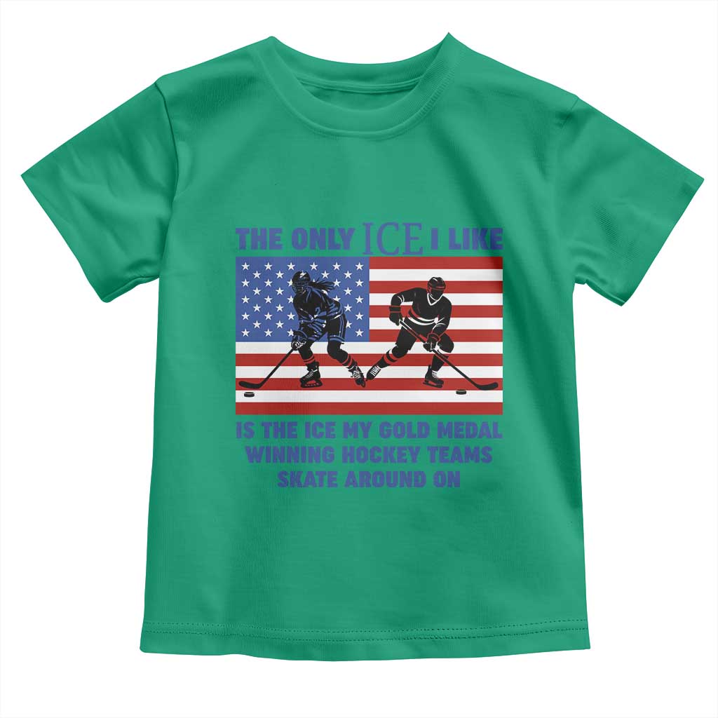 USA Gold Medal Hockey Patriotic American Flag Toddler T Shirt The Only Ice I Like Champions