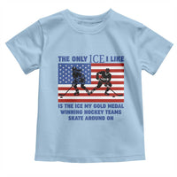 USA Gold Medal Hockey Patriotic American Flag Toddler T Shirt The Only Ice I Like Champions