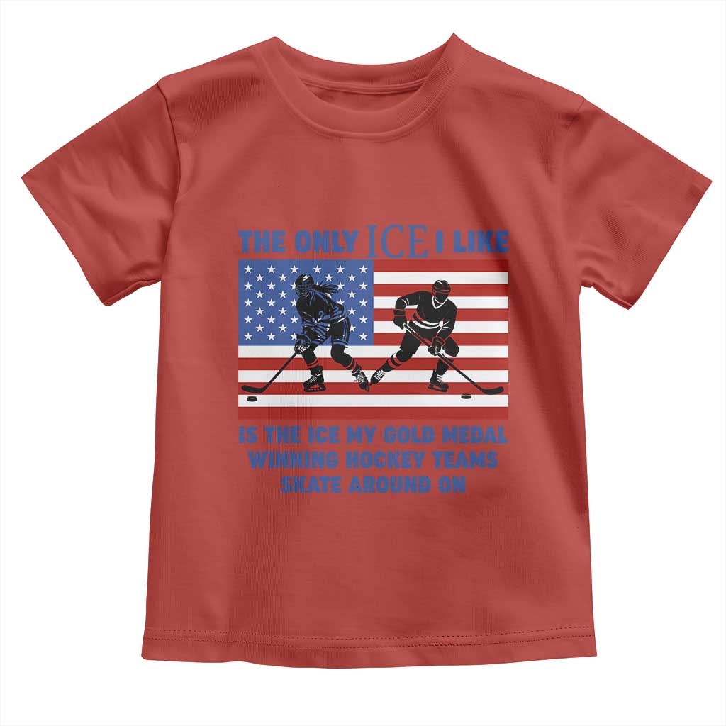 USA Gold Medal Hockey Patriotic American Flag Toddler T Shirt The Only Ice I Like Champions
