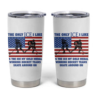 USA Gold Medal Hockey Patriotic American Flag Tumbler Cup The Only Ice I Like Champions