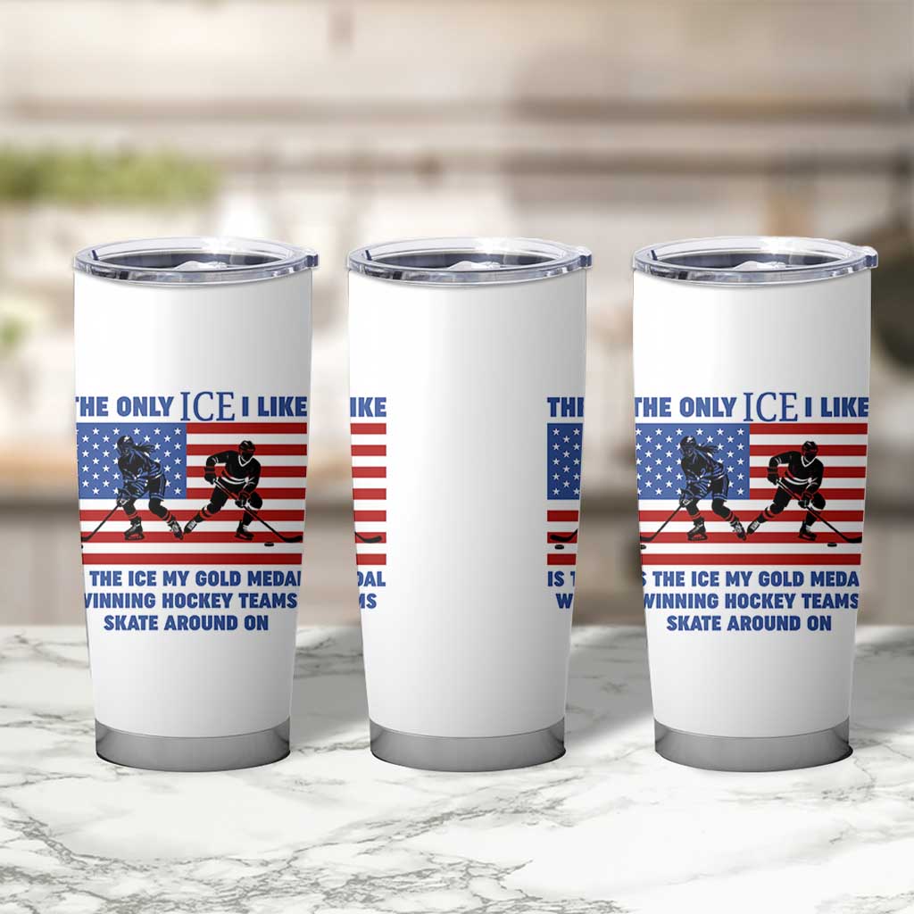 USA Gold Medal Hockey Patriotic American Flag Tumbler Cup The Only Ice I Like Champions