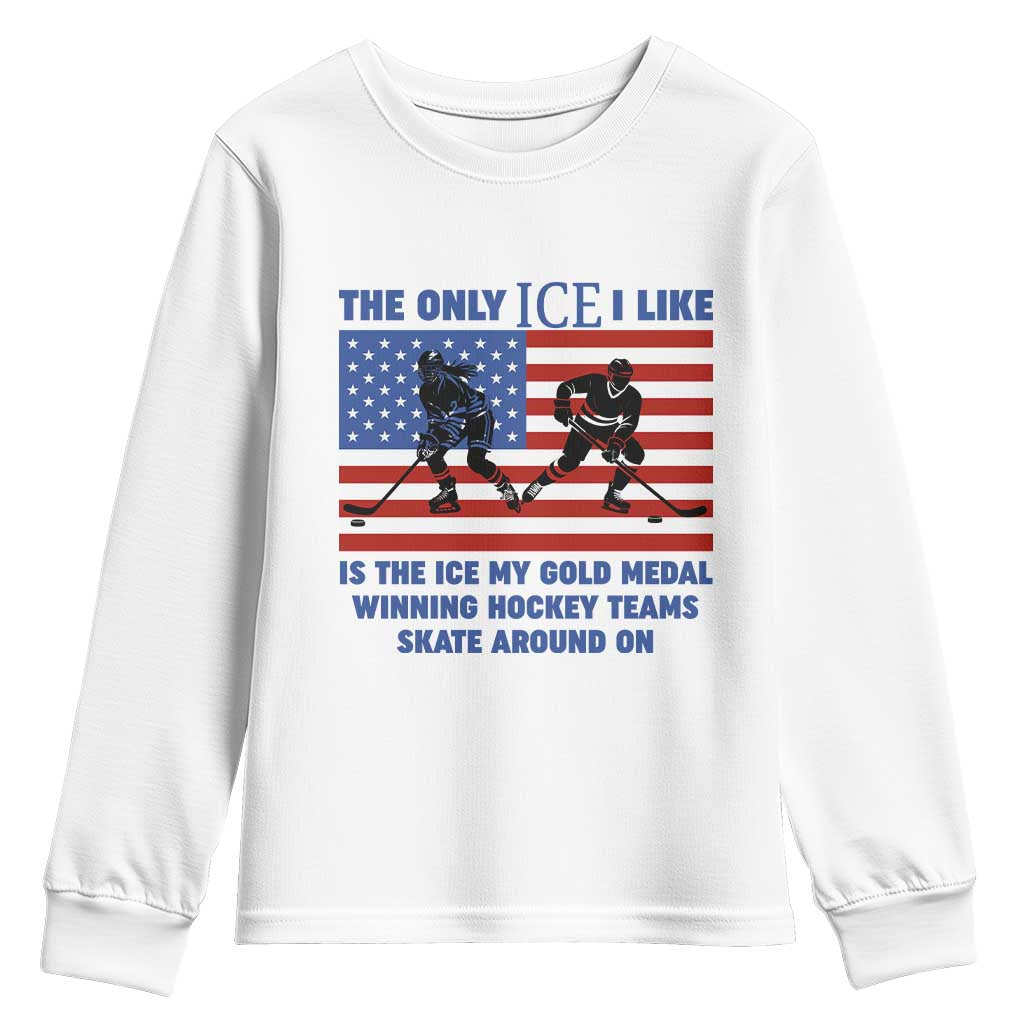USA Gold Medal Hockey Patriotic American Flag Youth Sweatshirt The Only Ice I Like Champions