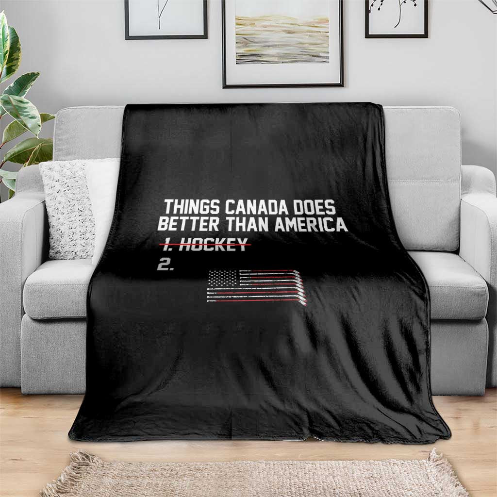 Things Canada Does Better Than America Hockey Joke Throw Blanket Funny USA Ice Hockey Rivalry Patriotic
