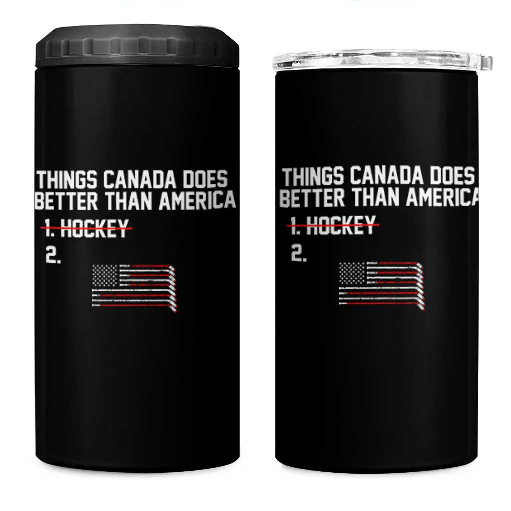 Things Canada Does Better Than America Hockey Joke 4 in 1 Can Cooler Tumbler Funny USA Ice Hockey Rivalry Patriotic
