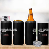 Things Canada Does Better Than America Hockey Joke 4 in 1 Can Cooler Tumbler Funny USA Ice Hockey Rivalry Patriotic