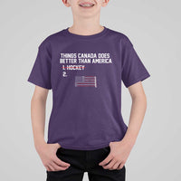 Things Canada Does Better Than America Hockey Joke T Shirt For Kid Funny USA Ice Hockey Rivalry Patriotic
