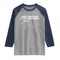 Things Canada Does Better Than America Hockey Joke Raglan Shirt Funny USA Ice Hockey Rivalry Patriotic