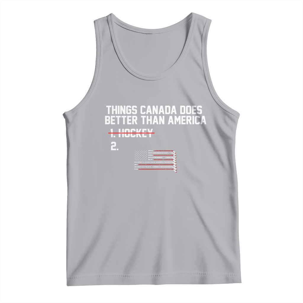 Things Canada Does Better Than America Hockey Joke Tank Top Funny USA Ice Hockey Rivalry Patriotic