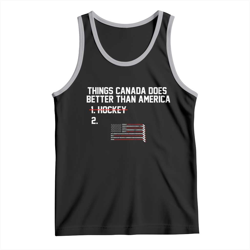 Things Canada Does Better Than America Hockey Joke Tank Top Funny USA Ice Hockey Rivalry Patriotic
