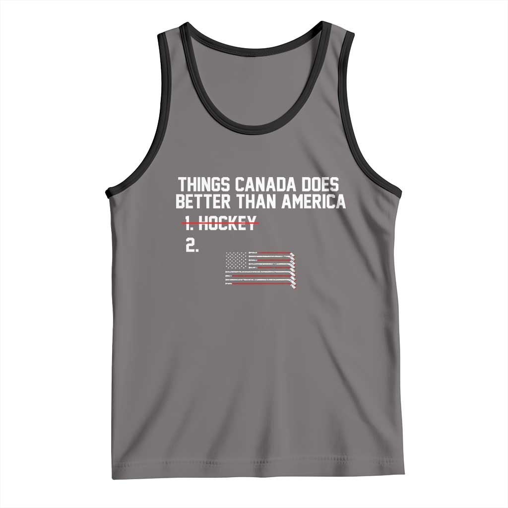 Things Canada Does Better Than America Hockey Joke Tank Top Funny USA Ice Hockey Rivalry Patriotic