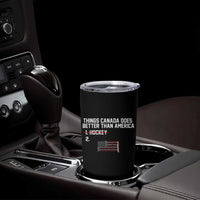 Things Canada Does Better Than America Hockey Joke Tumbler Cup Funny USA Ice Hockey Rivalry Patriotic