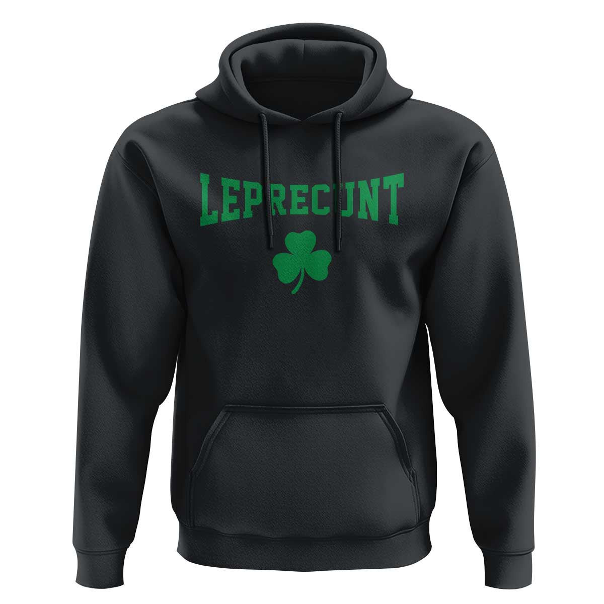 Leprecunt Bold Shamrock Graphic Hoodie Funny Irish St Patricks Day Party Adult Humor