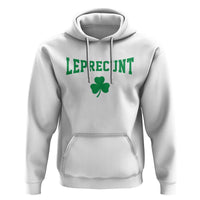 Leprecunt Bold Shamrock Graphic Hoodie Funny Irish St Patricks Day Party Adult Humor